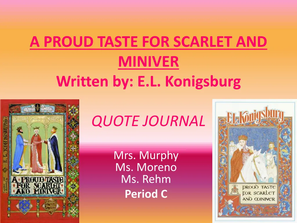 a proud taste for scarlet and miniver written