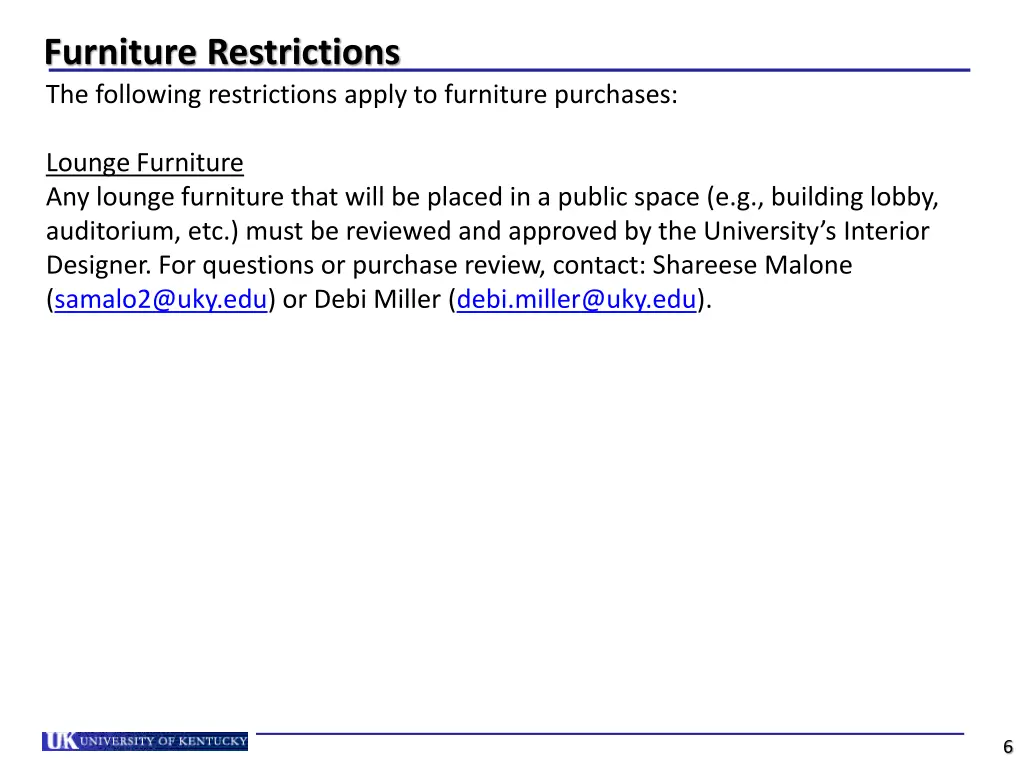 furniture restrictions the following restrictions