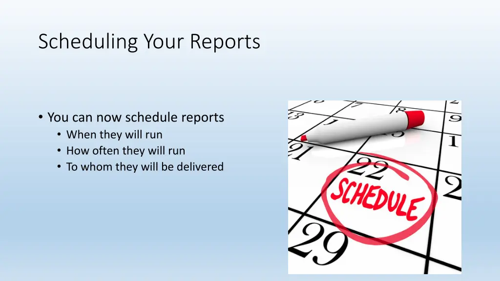 scheduling your reports