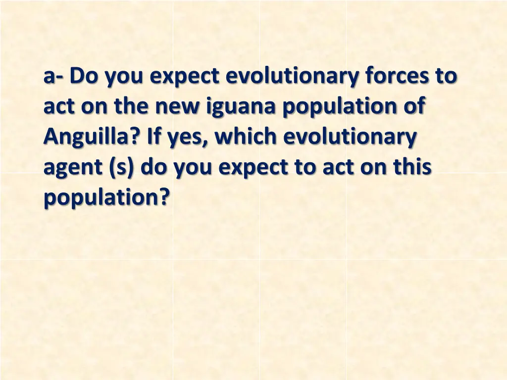 a do you expect evolutionary forces