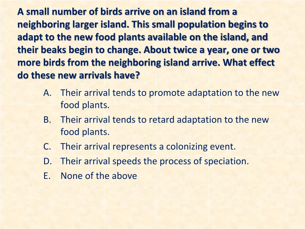 a small number of birds arrive on an island from