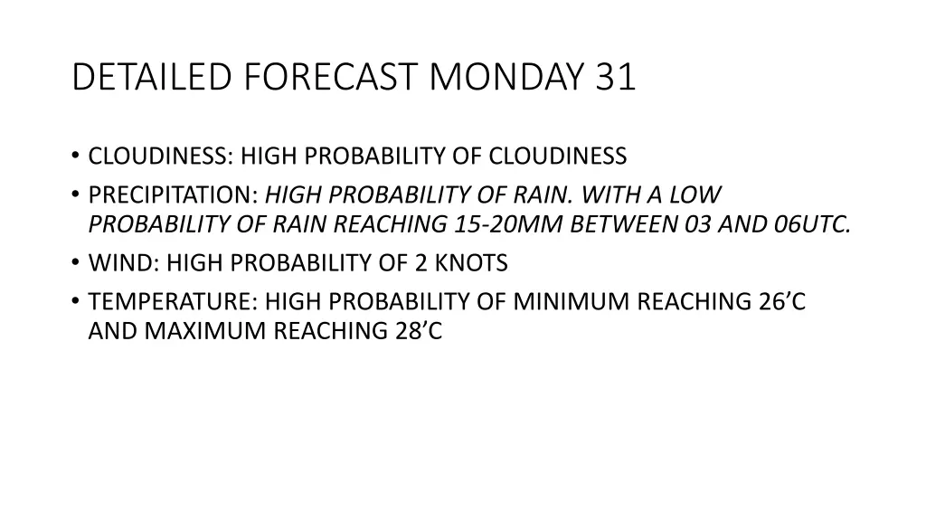 detailed forecast monday 31