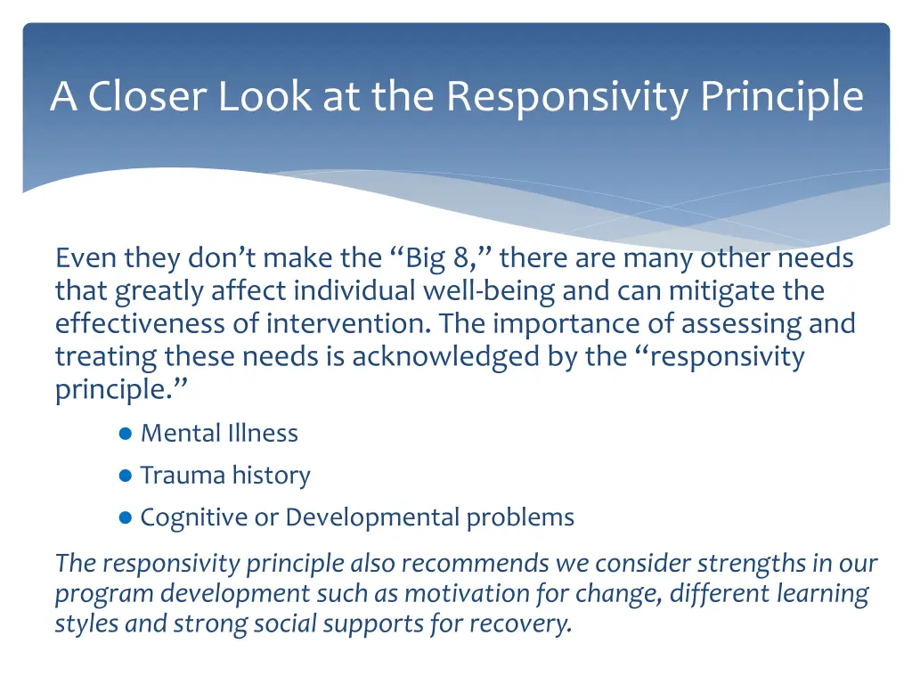 a closer look at the responsivity principle