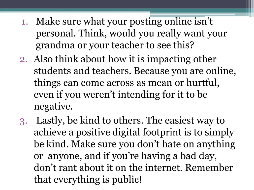 1 make sure what your posting online