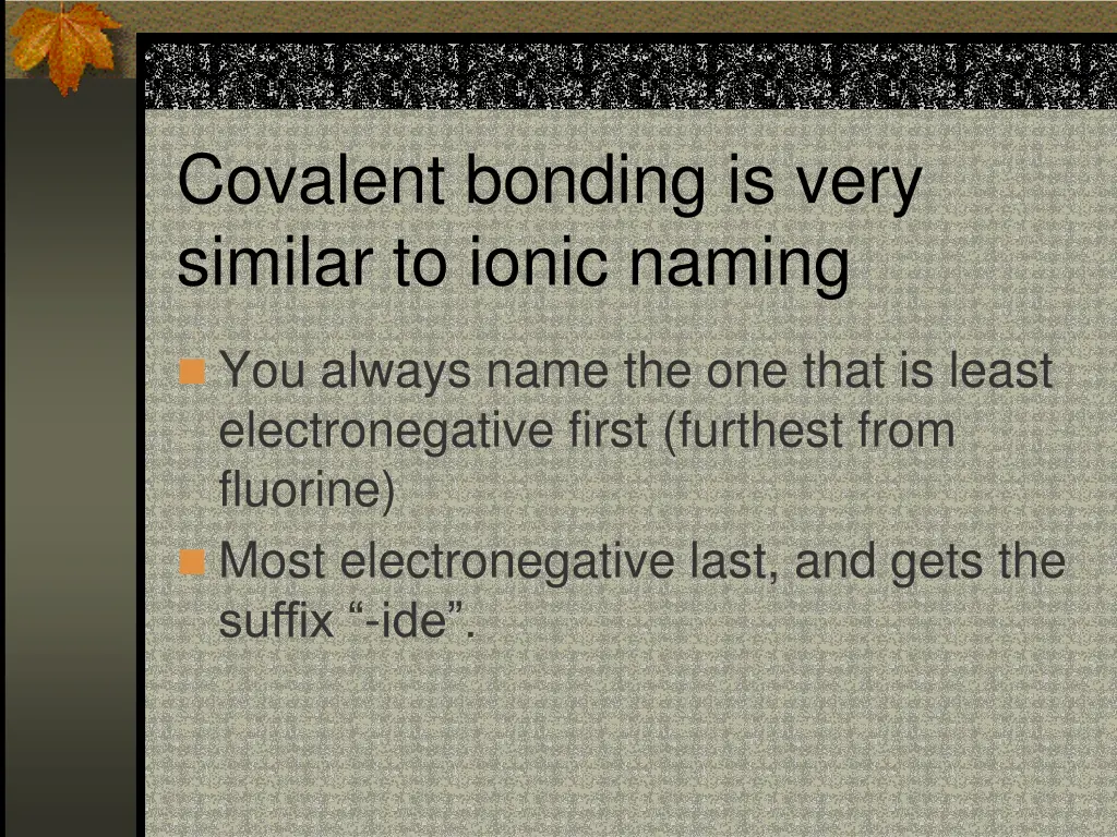 covalent bonding is very similar to ionic naming