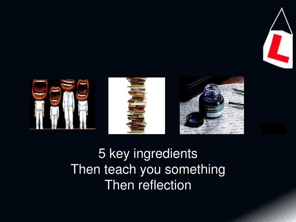 5 key ingredients then teach you something then