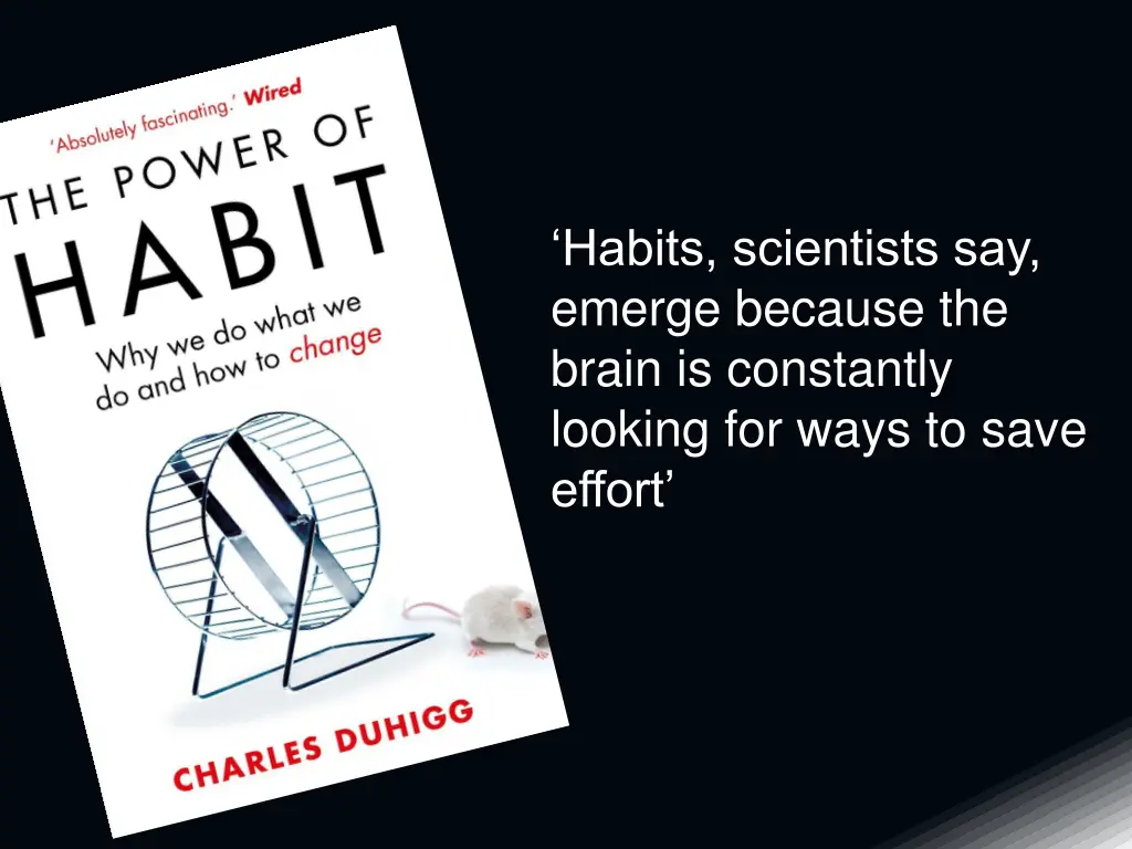 habits scientists say emerge because the brain