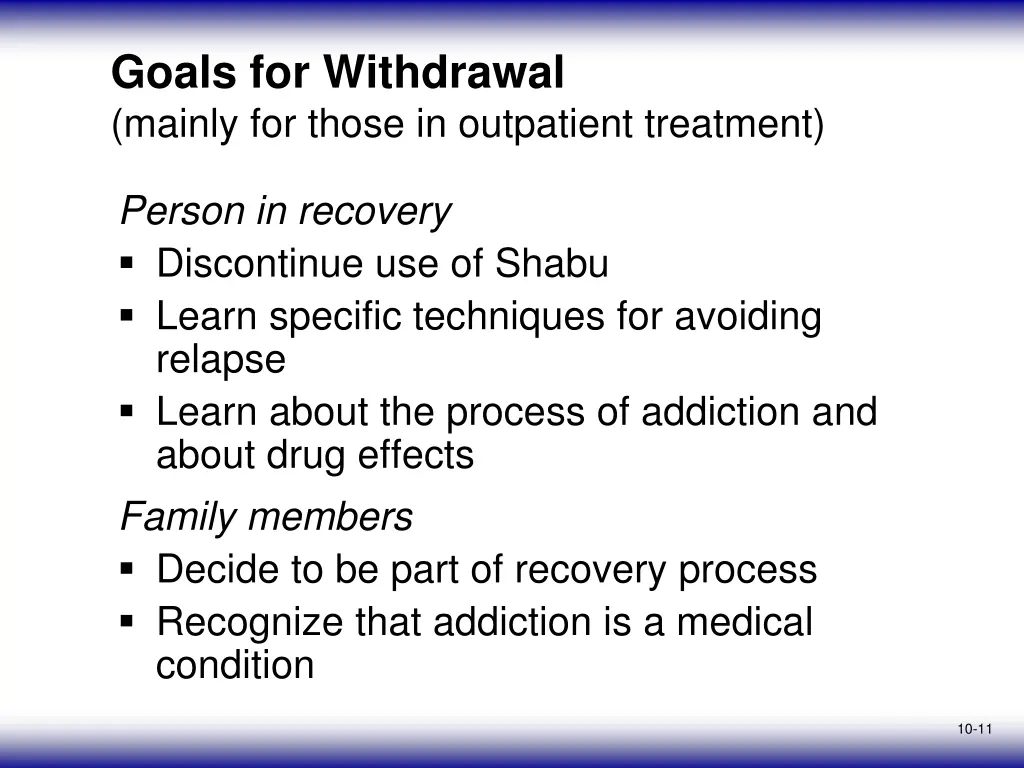 goals for withdrawal mainly for those