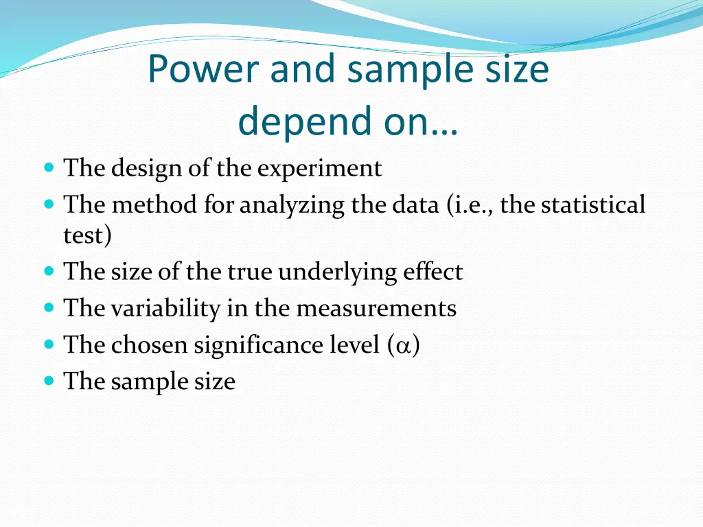 power and sample size depend on the design