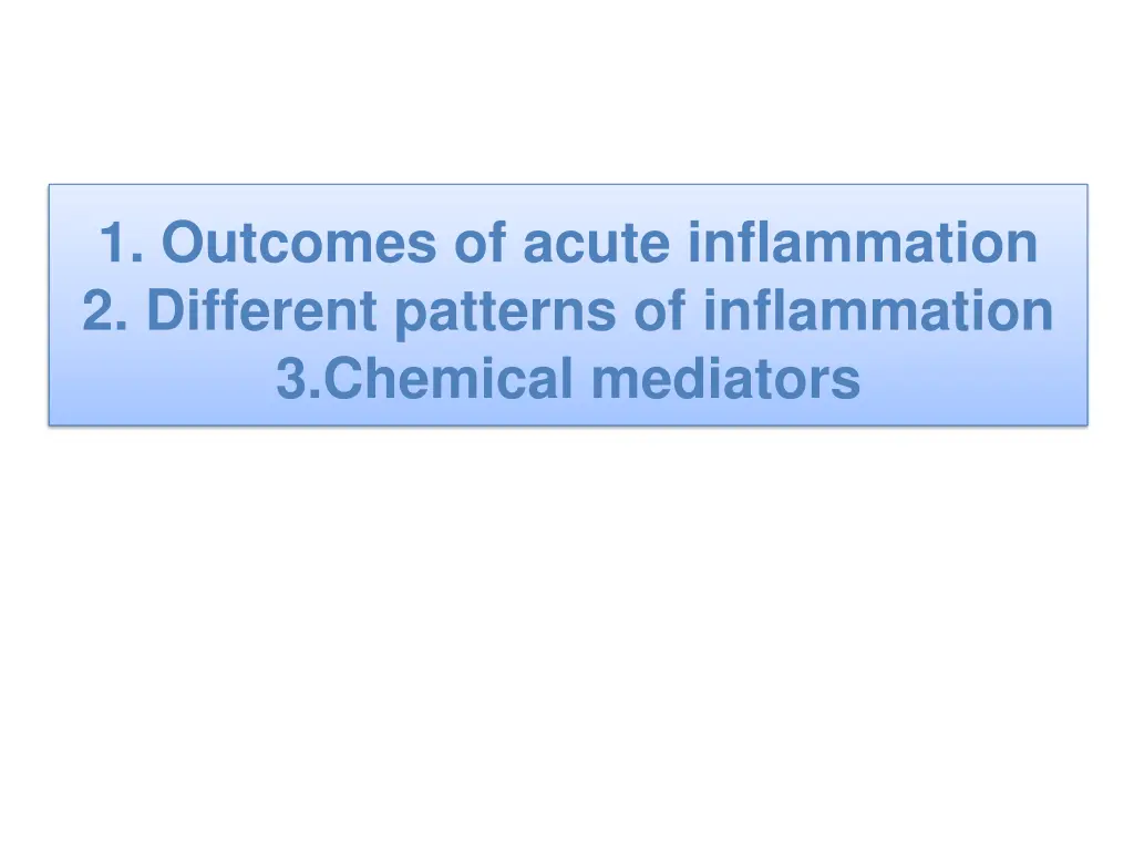 1 outcomes of acute inflammation 2 different