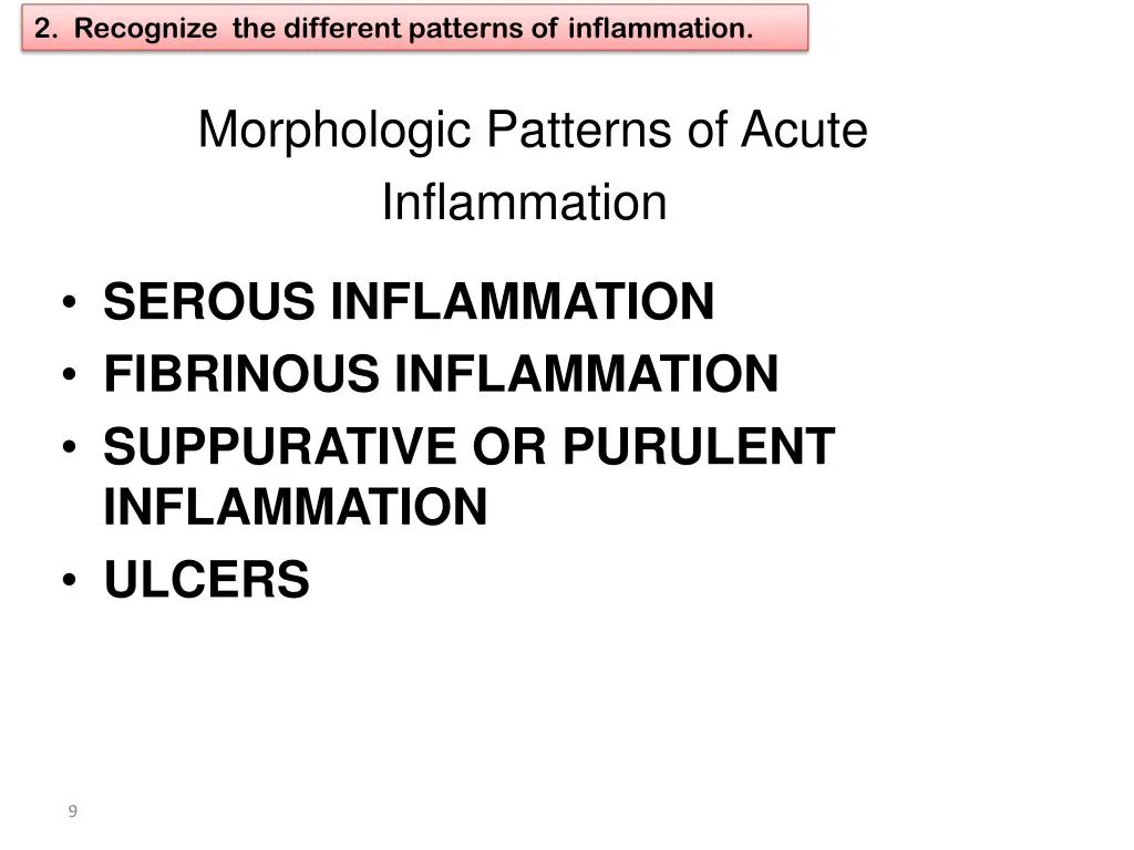 2 recognize the different patterns of inflammation 1