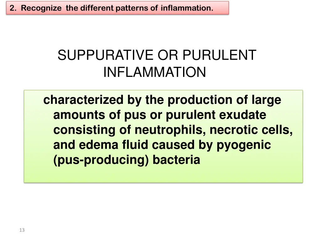 2 recognize the different patterns of inflammation 5