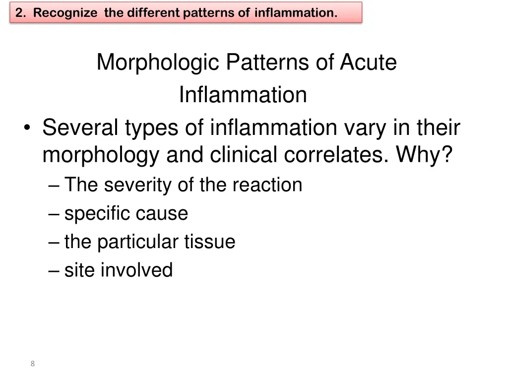 2 recognize the different patterns of inflammation