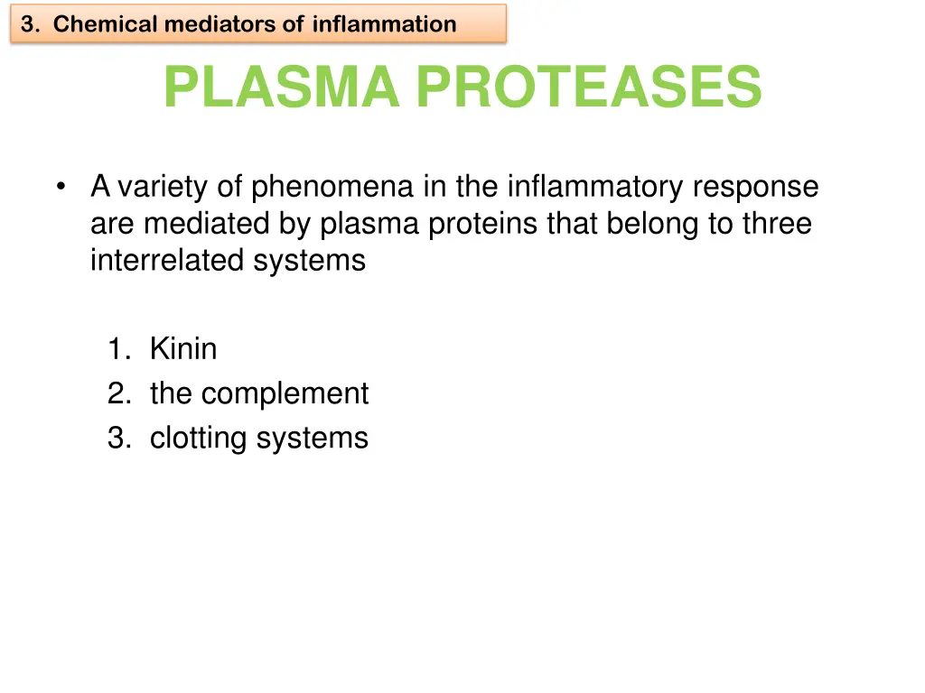 3 chemical mediators of inflammation 23