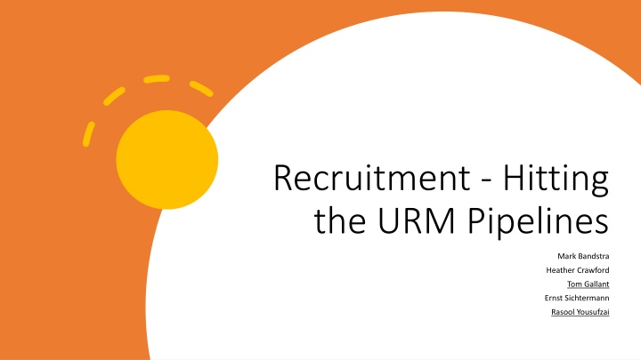 recruitment hitting the urm pipelines