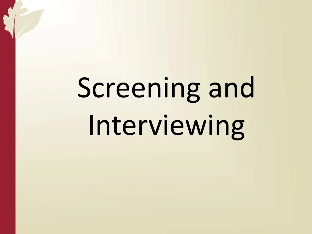 screening and interviewing