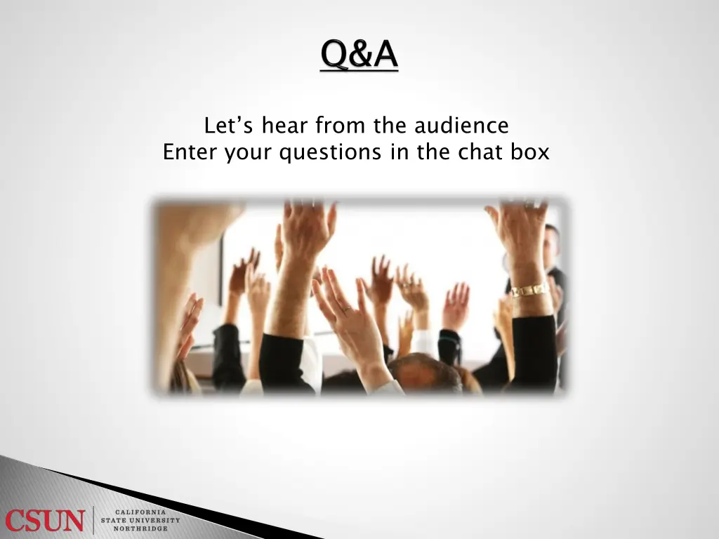 let s hear from the audience enter your questions