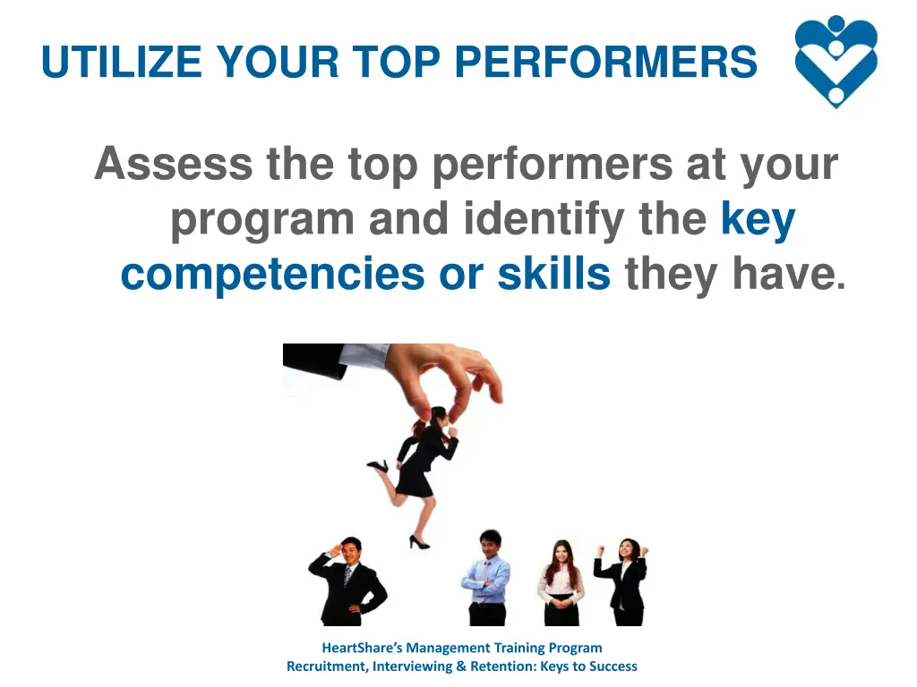 utilize your top performers