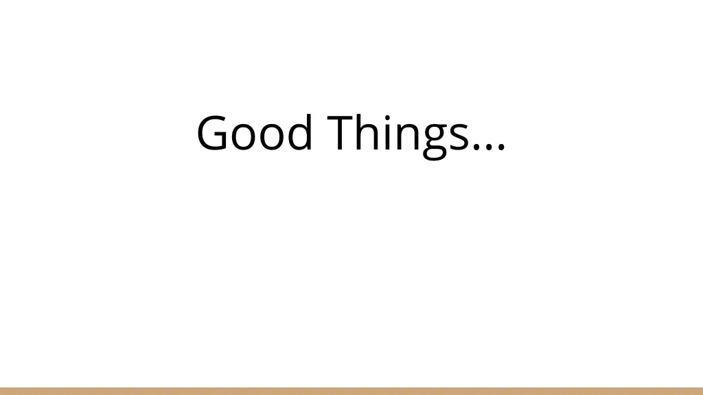 good things