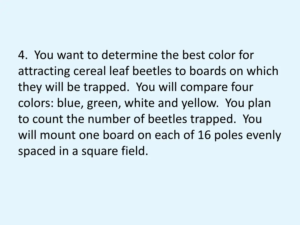 4 you want to determine the best color