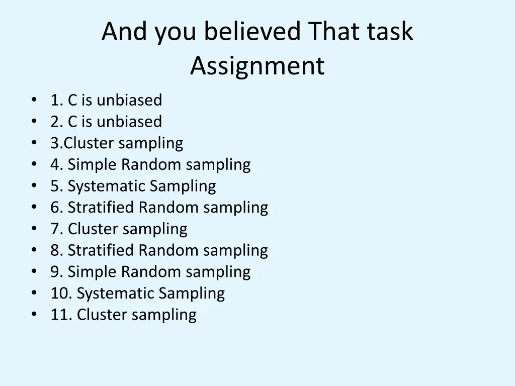 and you believed that task assignment