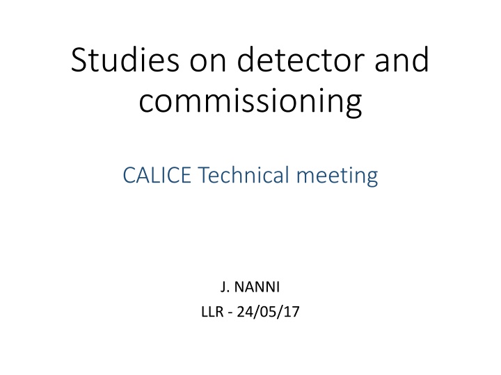 studies on detector and commissioning