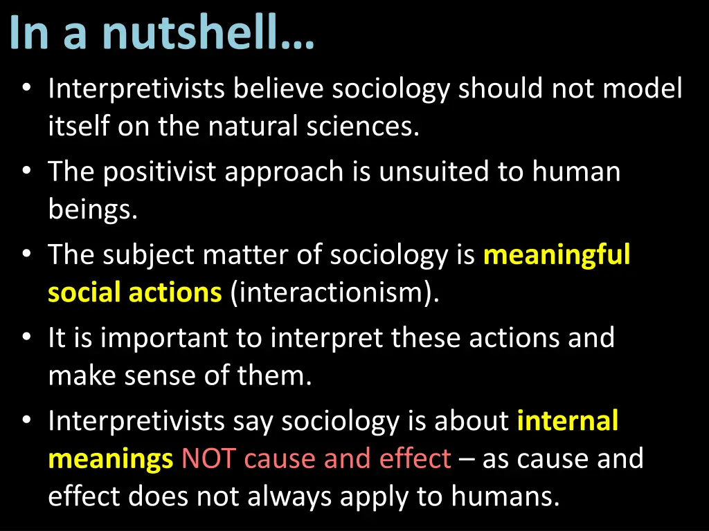 in a nutshell interpretivists believe sociology