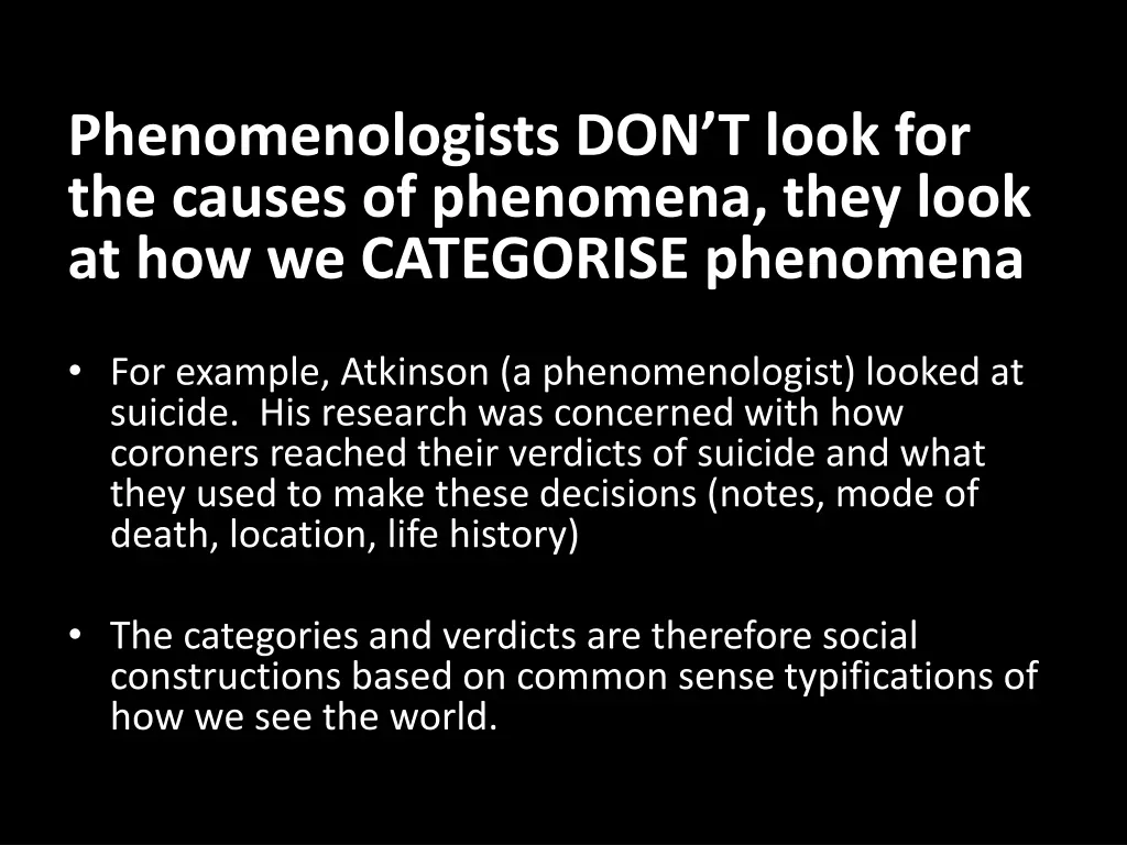 phenomenologists don t look for the causes