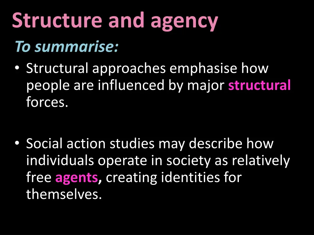 structure and agency to summarise structural