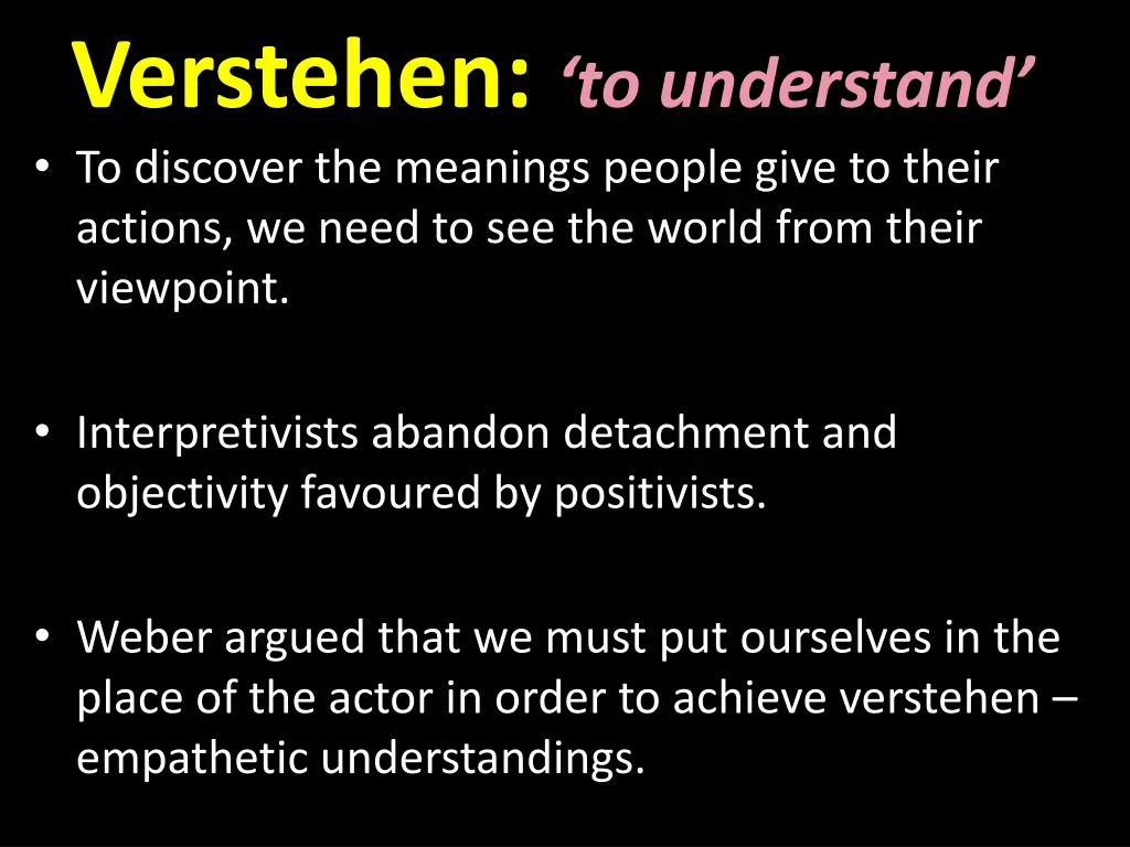 verstehen to understand to discover the meanings