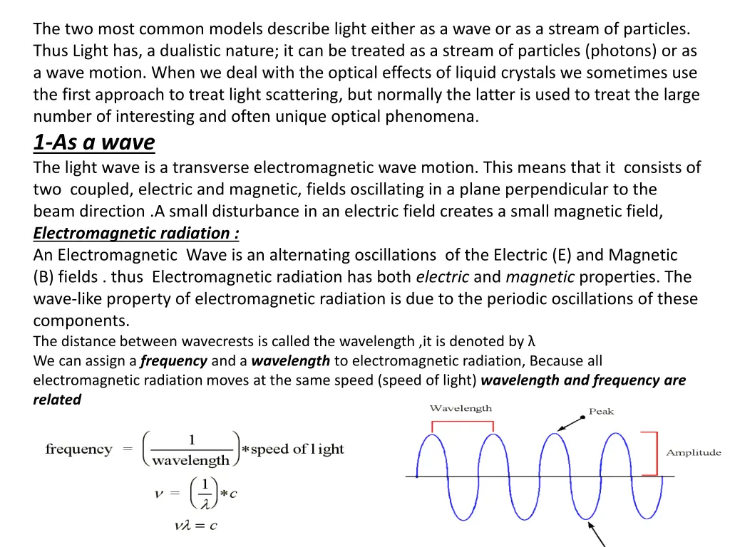 the two most common models describe light either