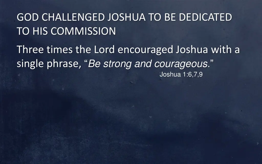 god challenged joshua to be dedicated 1