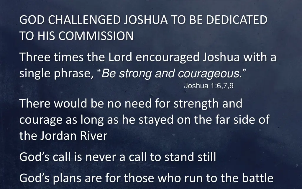 god challenged joshua to be dedicated 4