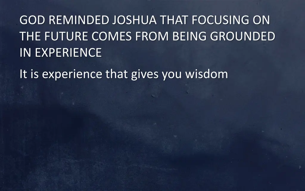 god reminded joshua that focusing on the future 1