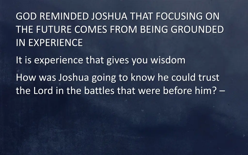 god reminded joshua that focusing on the future 2