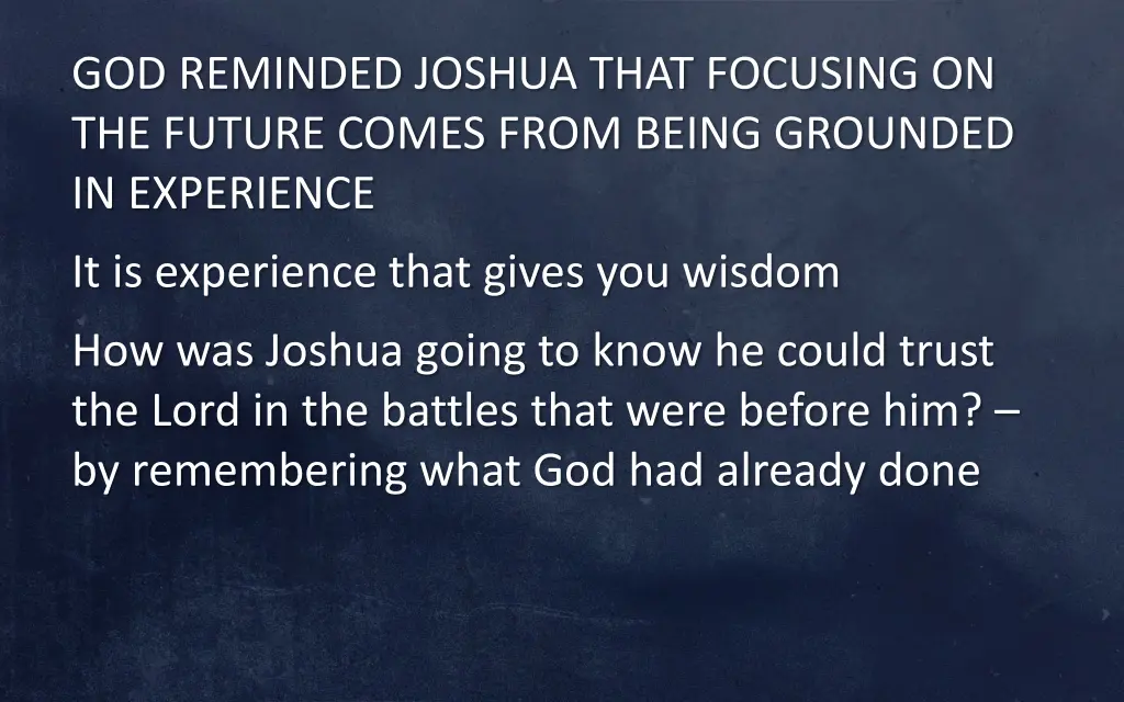 god reminded joshua that focusing on the future 3