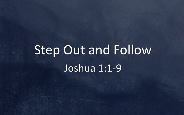 step out and follow joshua 1 1 9