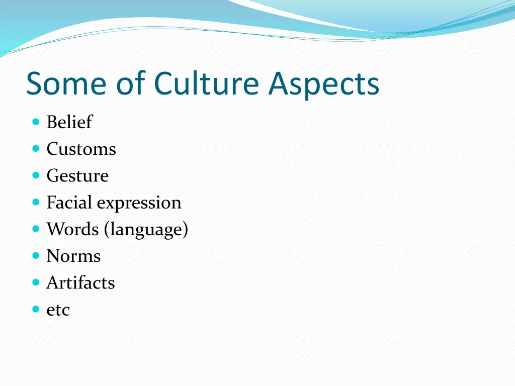 some of culture aspects