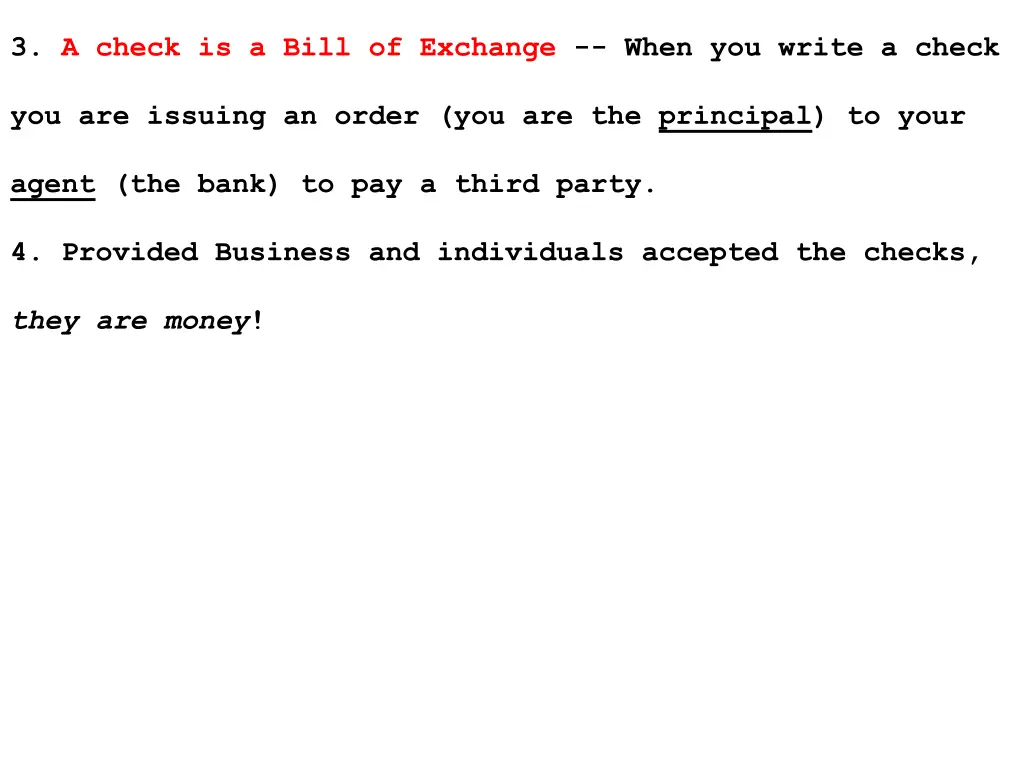 3 a check is a bill of exchange when you write