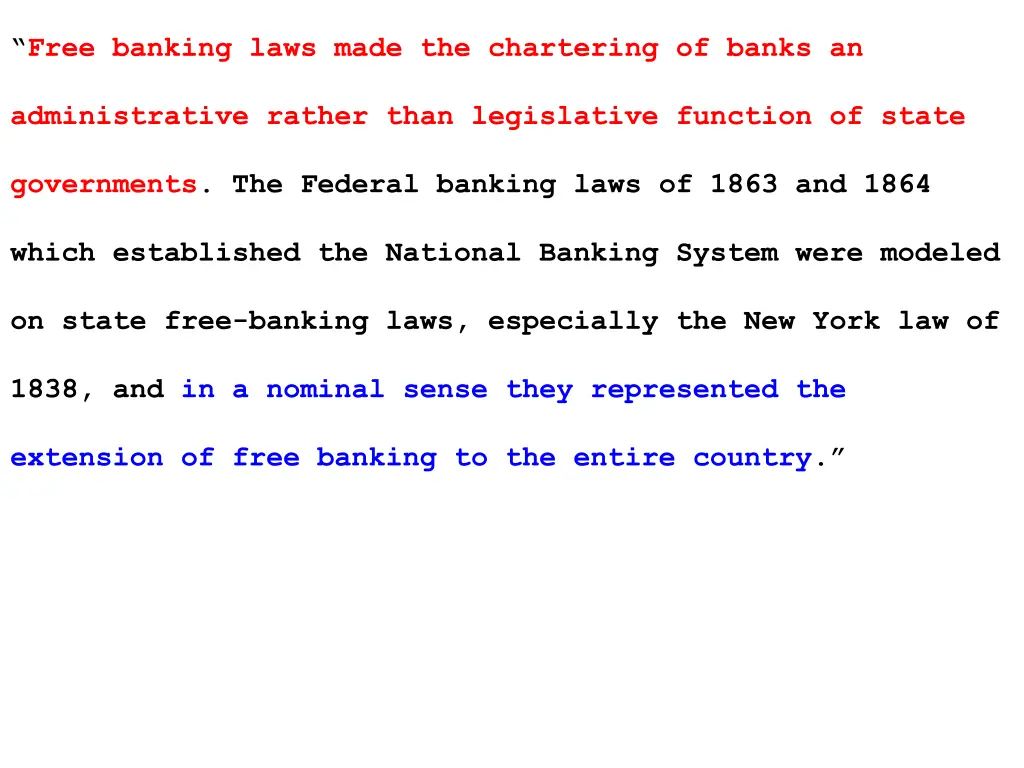 free banking laws made the chartering of banks an