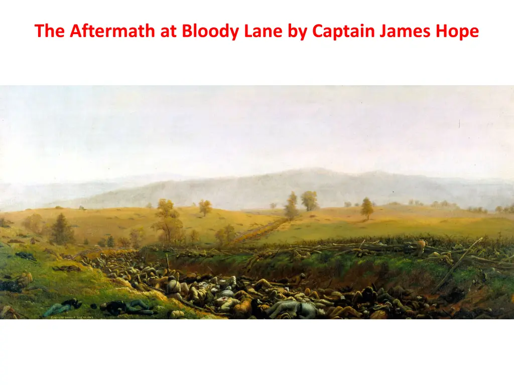 the aftermath at bloody lane by captain james hope