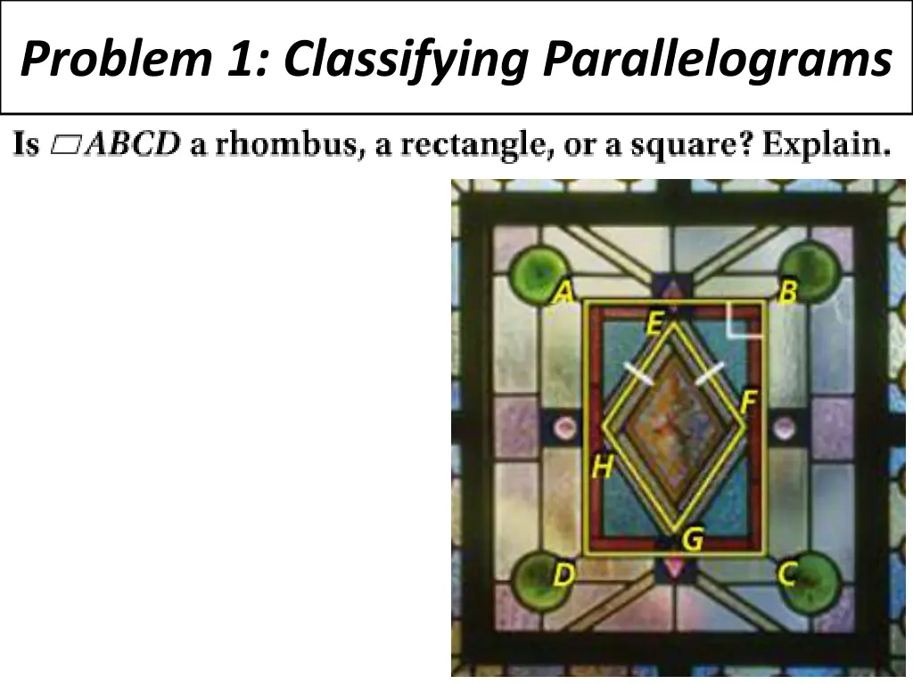 problem 1 classifying parallelograms