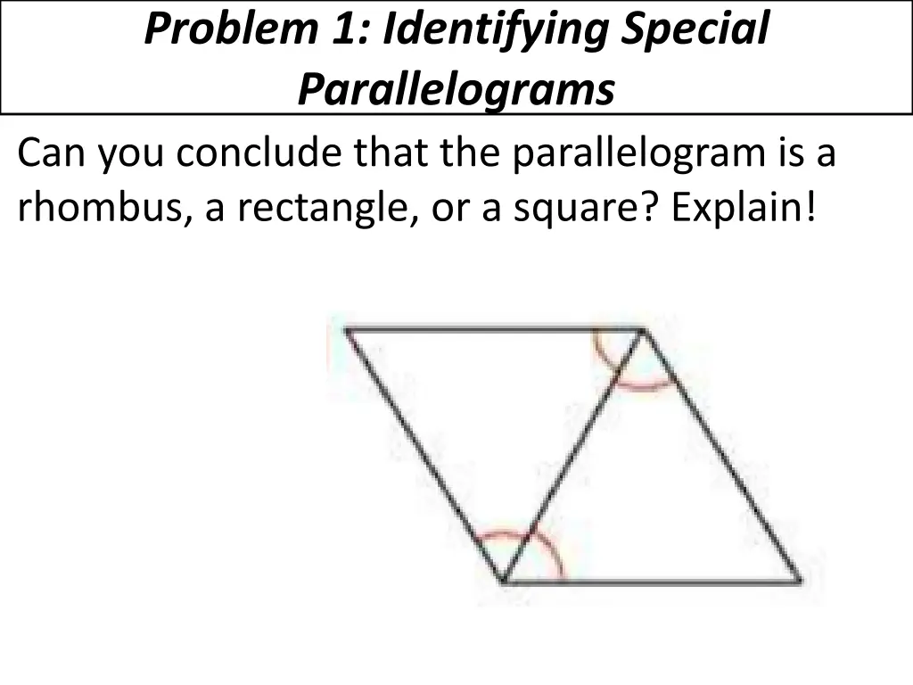 problem 1 identifying special parallelograms