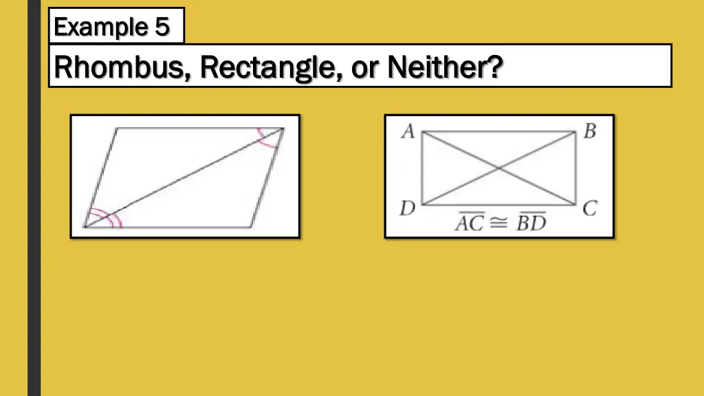 example 5 example 5 rhombus rectangle or neither