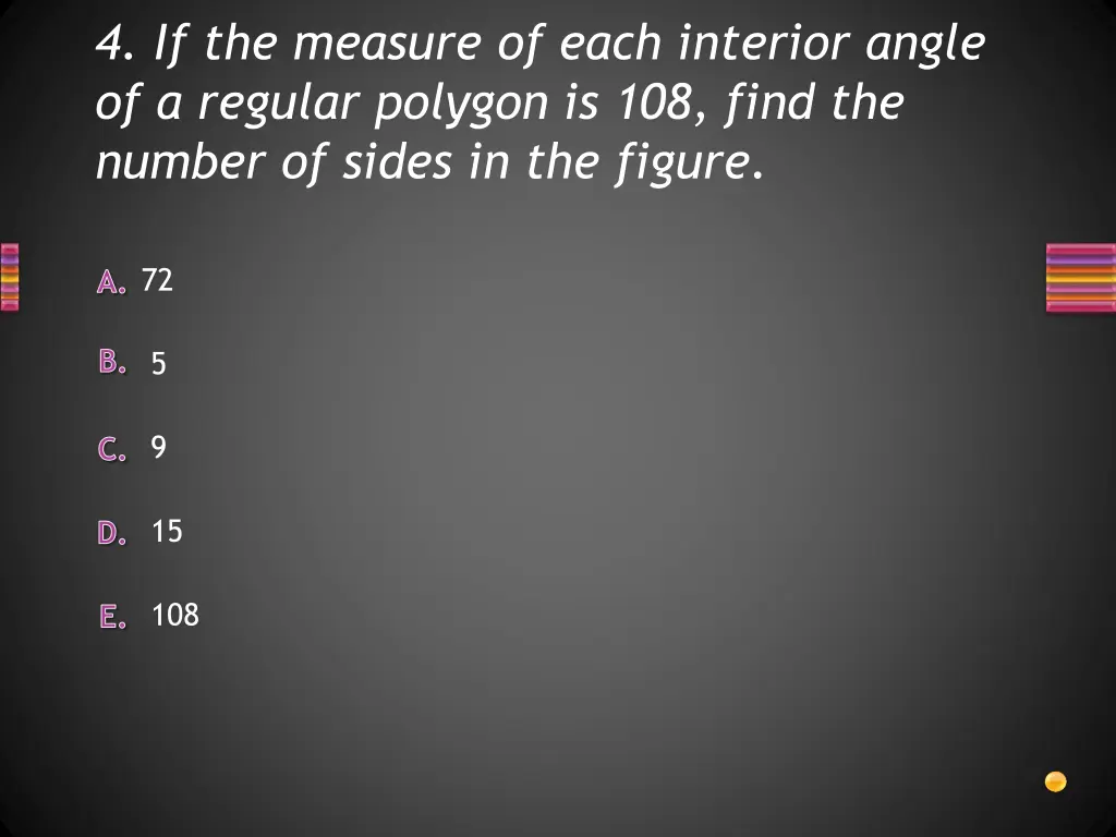 4 if the measure of each interior angle