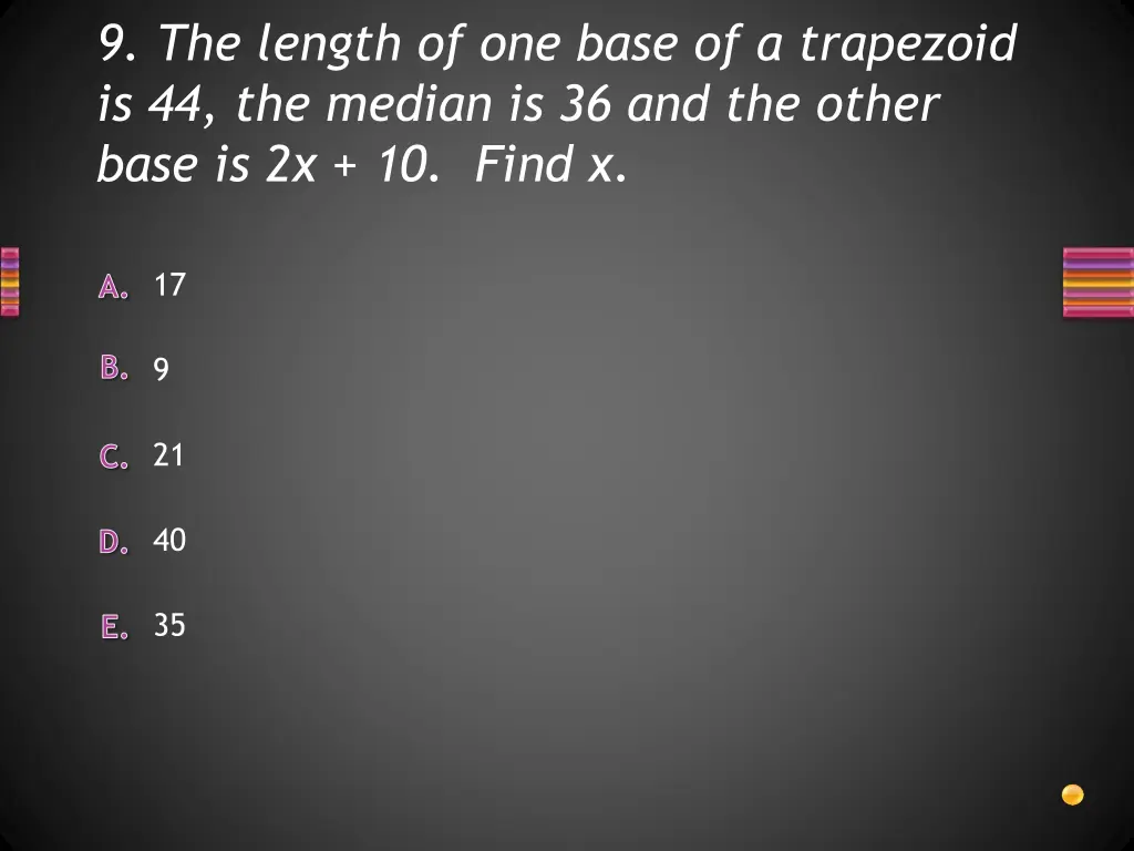 9 the length of one base of a trapezoid