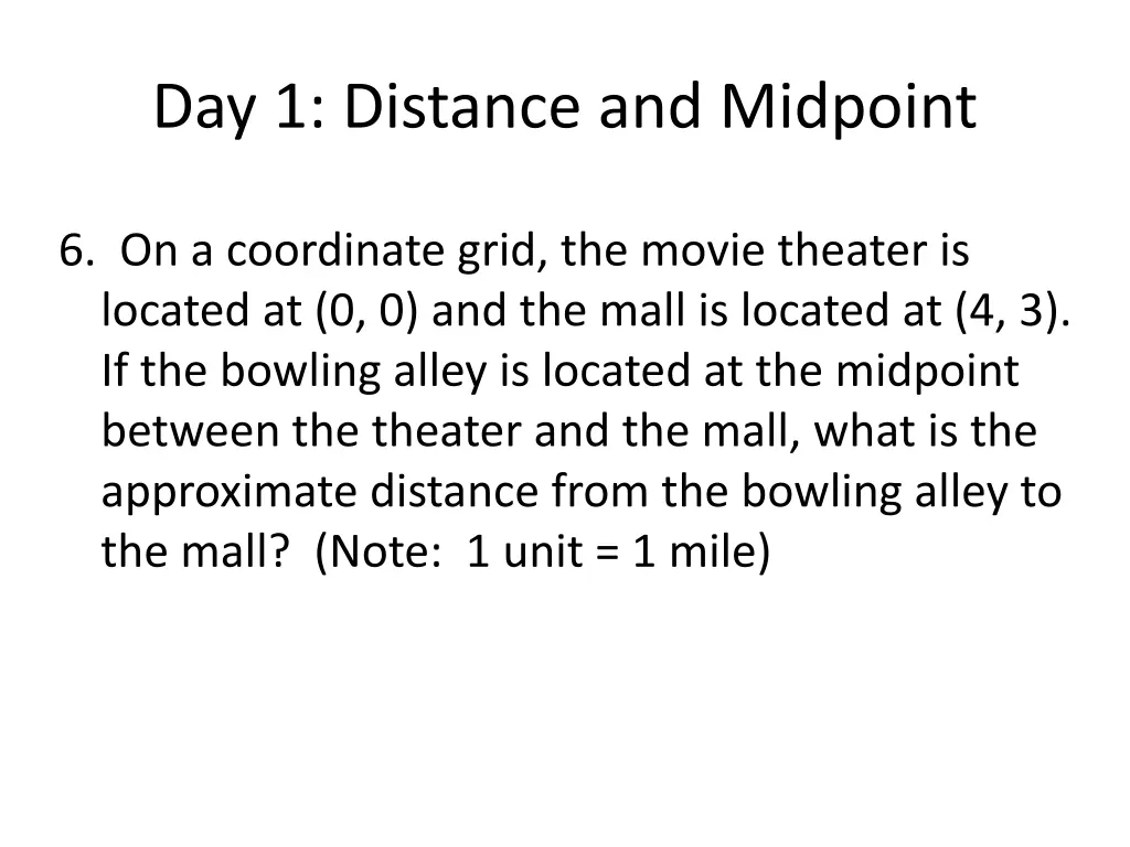 day 1 distance and midpoint 2