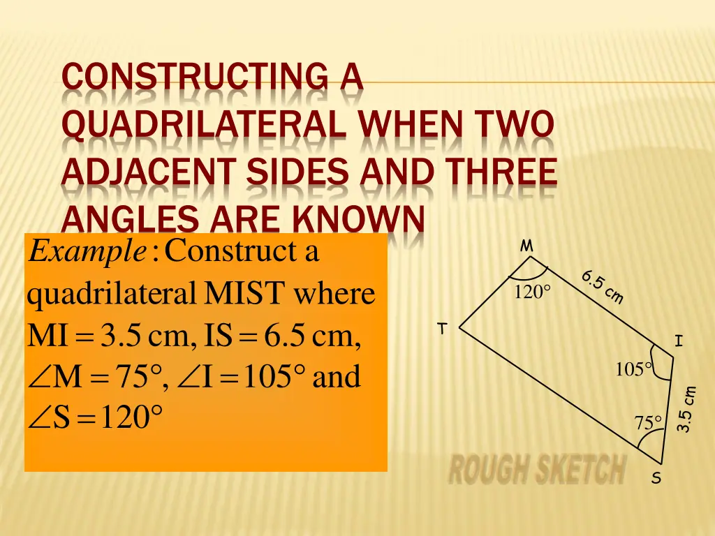 constructing a quadrilateral when two adjacent