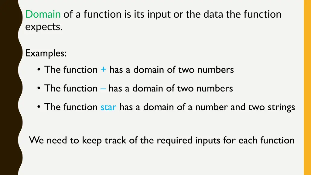 domain of a function is its input or the data