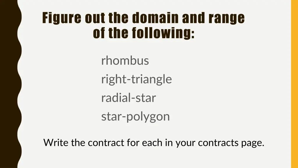 figure out the domain and range of the following